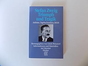 Seller image for Stefan Zweig - Triumph und Tragik. Aufstze, Tagebuchnotizen, Briefe (= Informationen und Materialien zur Literatur; = Fischer Taschenbuch 10961). for sale by Antiquariat Rolf Bulang