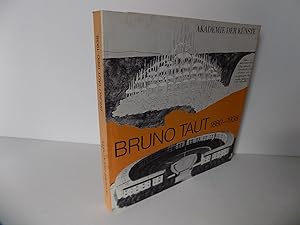 Bruno Taut 1880-1938. Katalog zur Ausstellung der Akademie der Künste. Mit zahlreichen Abbildungen.
