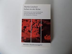 Bild des Verkufers fr Leben in der Krise. Zeitromane der Neuen Sachlichkeit und die intellektuelle Mentalitt der klassischen Moderne. Mit einer exemplarischen Analyse des Romanwerks von Arnolt Bronnen, Ernst Glaeser, Ernst von Salomon und Ernst Erich Noth. zum Verkauf von Antiquariat Rolf Bulang