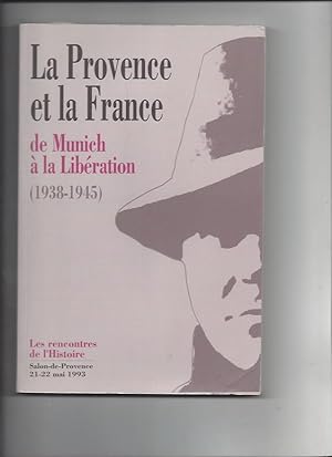 La Provence et la France - De Munich à la libération (1938-1945)