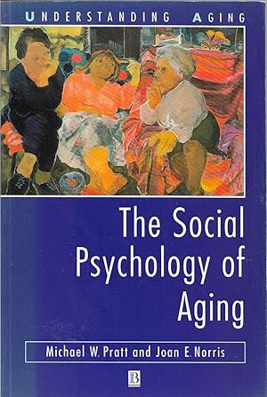 The Social Psychology of Aging