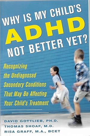 Why is My Child's ADHD not Better Yet?