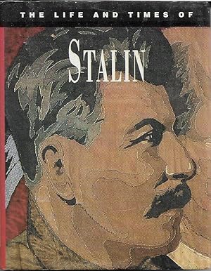 The Life and Times of Stalin
