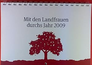 Bild des Verkufers fr Mit den Landfrauen durchs Jahr 2009. Kalender. zum Verkauf von biblion2