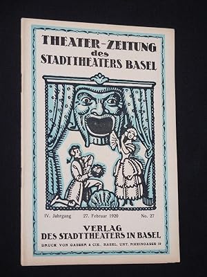 Theater-Zeitung. Offizielles Organ des Stadttheaters Basel. 4. Jahrgang, 27. Februar 1920, Nummer 27