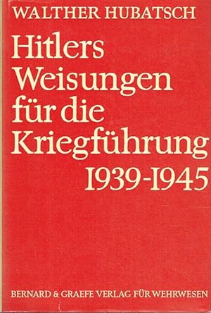 Seller image for Hitlers Weisungen fr die Kriegfhrung 1939 - 1945. Dokumente des Oberkommandos der Wehrmacht. for sale by Antiquariat Bernhardt