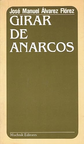 Imagen del vendedor de GIRAR DE ANARCOS a la venta por Librera Torren de Rueda