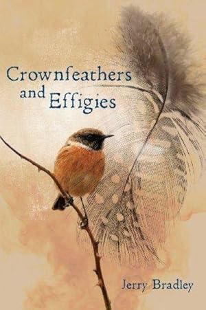 Seller image for Crownfeathers and Effigies for sale by Fleur Fine Books