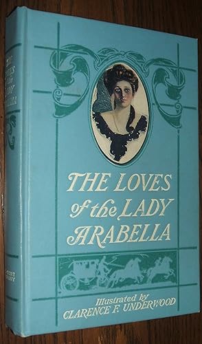 Image du vendeur pour The Loves of the Lady Arabella // The Photos in this listing are of the book that is offered for sale mis en vente par biblioboy