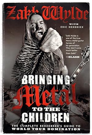 Seller image for Bringing Metal to the Children: The Complete Berzerker's Guide to World Tour Domination for sale by Attic Books (ABAC, ILAB)