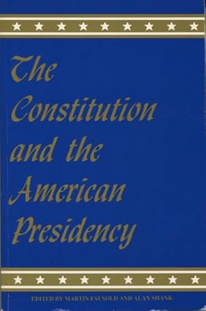 Bild des Verkufers fr The Constitution and the American Presidency zum Verkauf von Kenneth A. Himber