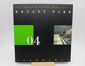 04 The Rebirth of New York City's Bryant Park (The Land Marks Series, No. 4)