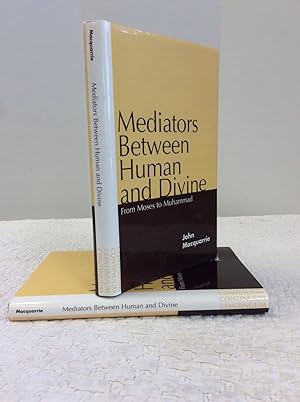 Seller image for MEDIATORS BETWEEN HUMAN AND DIVINE: From Moses to Muhammad for sale by Kubik Fine Books Ltd., ABAA