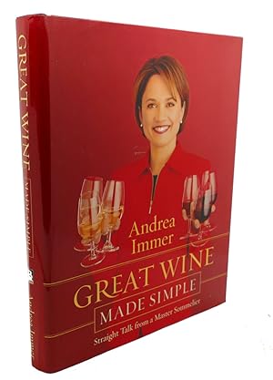 Imagen del vendedor de GREAT WINE MADE SIMPLE : Straight Talk from a Master Sommelier a la venta por Rare Book Cellar