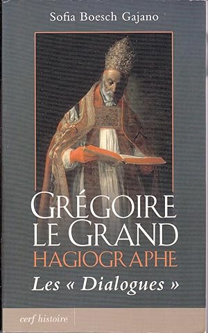 Grégoire le Grand, Hagiographe. Les «Dialogues».