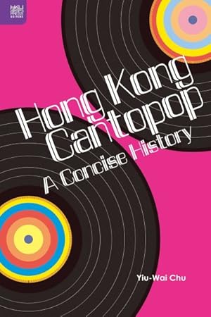 Seller image for Hong Kong Cantopop : A Concise History for sale by GreatBookPrices
