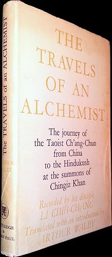 Immagine del venditore per The Travels of an Alchemist. The Journey of the Taoist Ch'Ang-Ch'Un from China to the Hindukush at the Summons of Chingiz Khan venduto da Le Chemin des philosophes