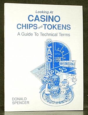 Seller image for Looking at Casino Chips and Tokens: A Guide to Technical Terms for sale by Schroeder's Book Haven