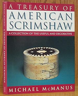 Image du vendeur pour Treasury of American Scrimshaw: A Collection of the Useful and Decorative mis en vente par Schroeder's Book Haven