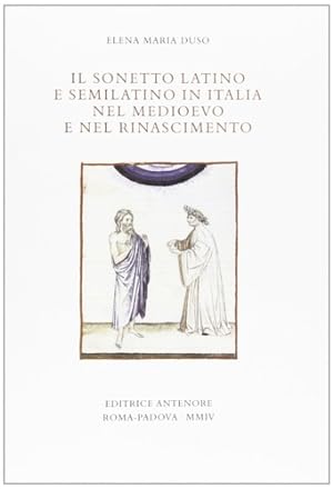 Bild des Verkufers fr Il sonetto latino e semilatino in Italia tra Medioevo e Rinascimento. zum Verkauf von FIRENZELIBRI SRL