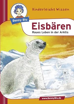 Seller image for Benny Blu Eisbren - Raues Leben in der Arktis for sale by Antiquariat Armebooks