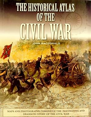 Imagen del vendedor de The Historical Atlas of the Civil War (Historical Atlas Series) a la venta por The Parnassus BookShop