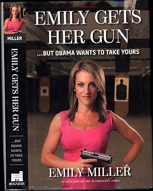 Emily Gets Her Gun . . . But Obama Wants to Take Yours