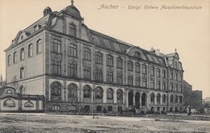 Ansichtskarte AK Aachen - Königl. Höhere Maschinenbauschule.