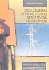 Cálculo eléctrico de líneas eléctricas de alta tensión: casos prácticos