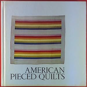 Bild des Verkufers fr American Pieced Quilts zum Verkauf von biblion2