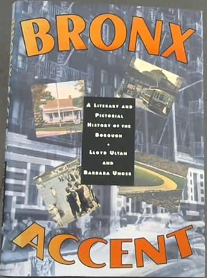 Imagen del vendedor de Bronx Accent: A Literary and Pictorial History of the Borough a la venta por Chapter 1