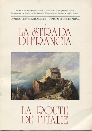 LA STRADA DI FRANCIA - LA ROUTE DE L'ITALIE, Chambery Francia, Editions Slatkine, 1990