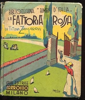 LA FATTORIA ROSSA, Milano senza data ma, Carroccio, 1930