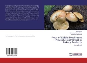 Imagen del vendedor de Flour of Edible Mushroom (Pleurotus ostreatus) in Bakery Products : Mainly Bread a la venta por AHA-BUCH GmbH