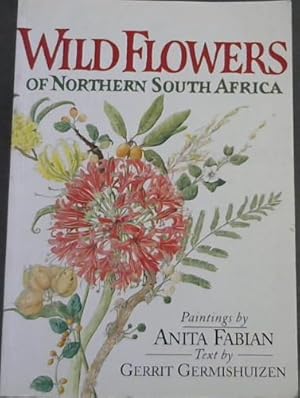 Imagen del vendedor de Wild Flowers of Northern South Africa a la venta por Chapter 1
