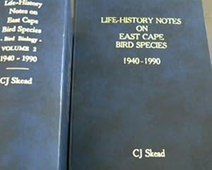 Life-History Notes on East Cape Bird Species: 1940-1990 - 2 Vols