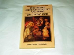 Seller image for Saint Bernard of Clairvaux: The Twelve Steps of Humility and Pride and On Loving God; for sale by Wheen O' Books