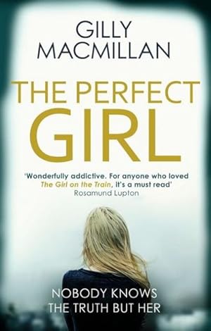 Seller image for The Perfect Girl: The international thriller sensation : The gripping thriller from the Richard & Judy bestselling author of THE NANNY for sale by AHA-BUCH