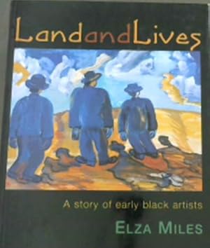 Image du vendeur pour Land & Lives: A story of early black artists mis en vente par Chapter 1