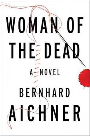 Bild des Verkufers fr Woman of the Dead: A Novel : A Novel zum Verkauf von AHA-BUCH