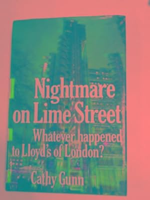 Bild des Verkufers fr Nightmare on Lime Street: whatever happened to Lloyd's of London? zum Verkauf von Cotswold Internet Books