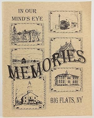 Bild des Verkufers fr Memories: Big Flats, New York - In Our Mind's Eye zum Verkauf von Flamingo Books