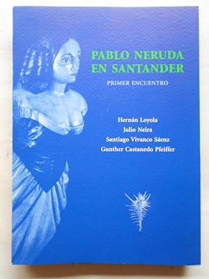 Bild des Verkufers fr Pablo Neruda en Santander. Primer encuentro. zum Verkauf von Carmichael Alonso Libros