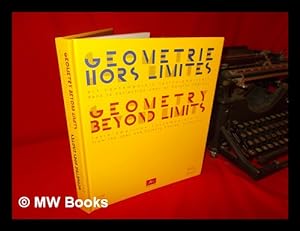 Seller image for Geometrie hors limites: art contemporain latino-amricain dans la collection Jean et Colette Cherqui = Geometry beyond limits: Latin American contemporary art from the Jean and Colette Cherqui collection for sale by MW Books