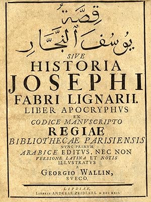 Seller image for Qissat Yusuf al-Najjar. Sive Historia Josephi Fabri lignarii. Liber apocryphus ex codice manuscripto Regiae Bibliothecae Parisiensis nunc primum Arabice editus, nec non versione Latina et notis illustratus. for sale by FOLIOS LIMITED