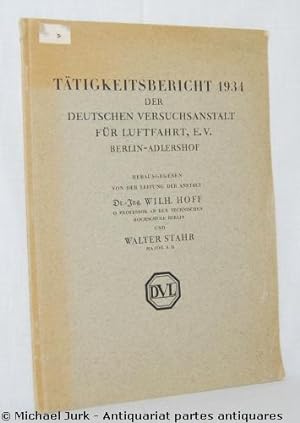 Tätigkeitsbereicht 1934 der Deutschen Versuchsanstalt für Luftfahrt, E. V. Herausgegeben von der ...
