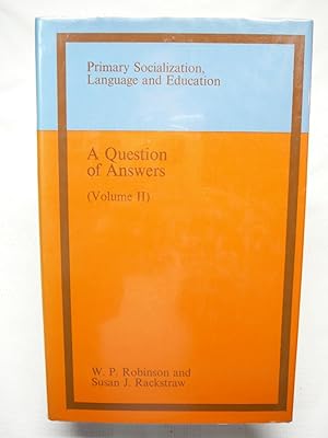 Imagen del vendedor de A Question of Answers Volume II (Primary Socialization, Language and Education Ser.) a la venta por Prestonshire Books, IOBA