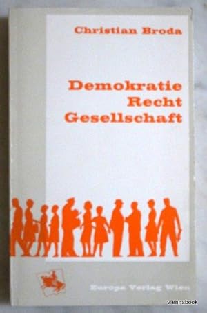 Demokratie - Recht - Gesellschaft. Ausgewählte Aufsätze, Vorträge und Reden.