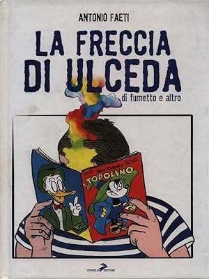Seller image for La freccia di Ulceda di fumetto e altro for sale by Librodifaccia