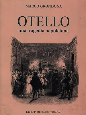 Bild des Verkufers fr Otello una tragedia napoletana zum Verkauf von Librodifaccia